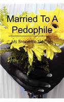 Married To A Pedophile