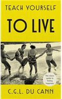Teach Yourself to Live