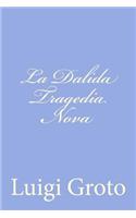 La Dalida Tragedia Nova