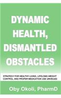 Dynamic Health Dismantled Obstacles