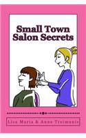 Small Town Salon Secrets