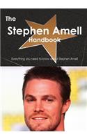 The Stephen Amell Handbook - Everything You Need to Know about Stephen Amell