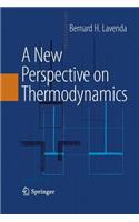A New Perspective on Thermodynamics