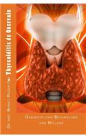 Thyreoiditis de Quervain. Ganzheitliche Behandlung Und Heilung