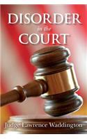 Disorder in the Court