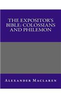 The Expositor's Bible: Colossians and Philemon