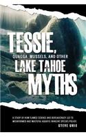 Tessie, Quagga Mussels, and Other Lake Tahoe Myths: (English)