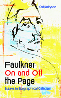 Faulkner On and Off the Page