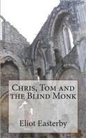 Chris, Tom and the Blind Monk.: A Tale of Ghostly Goings on at Netley Abbey(English)