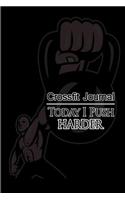 Crossfit Journal: Today I Push Harder