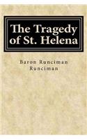 The Tragedy of St. Helena