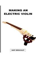 Making an Electric Violin