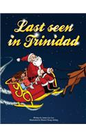 Last Seen In Trinidad (8.5x11)