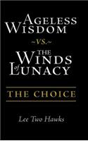 Ageless Wisdom vs. The Winds of Lunacy