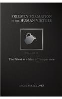 Priestly Formation in the Human Virtues