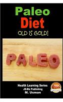 Paleo Diet - Old is Gold!