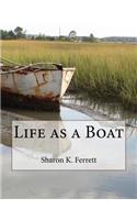 Life as a Boat