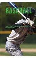 Becoming Mentally Tougher In Baseball by Using Meditation