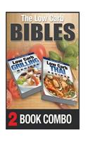 Low Carb Thai Recipes and Low Carb Grilling Recipes: 2 Book Combo