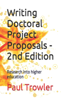 Writing Doctoral Project Proposals - 2nd Edition