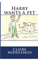 Harry wants a pet