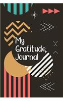 My Gratitude Journal: Gratitude Journal Notebook For Women V13