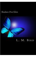 Shadows Over Eden: A Phantom of the Opera Inspired Tale(English)