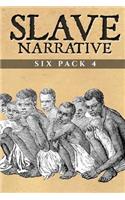 Slave Narrative Six Pack 4