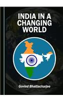 India in a Changing World
