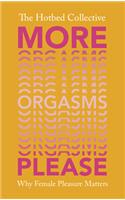More Orgasms Please: Why Female Pleasure Matters