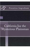 California Joe the Mysterious Plainsman