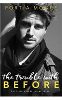 The Trouble with Before