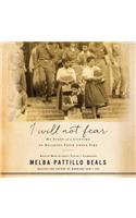 I Will Not Fear: My Story of a Lifetime of Building Faith Under Fire