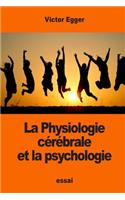 La Physiologie cérébrale et la psychologie