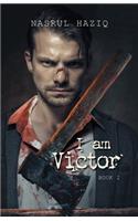 I Am Victor
