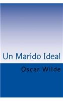 Un Marido Ideal (Spanish) Edition