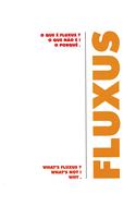 What's Fluxus? What's Not! Why.