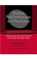 Drama, Psychotherapy and Psychosis
