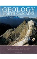 Geology of the North Cascades: A Mountain Mosiac