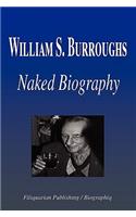 William S. Burroughs - Naked Biography