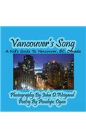 Vancouver's Song --- A Kid's Guide to Vancouver, BC, Canada