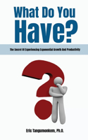 What Do You Have?