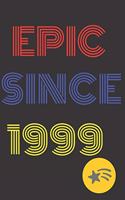 Gift Idea Epic Since 1999 Notebook Vintage Birthday Gift Idea
