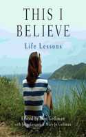 This I Believe: Life Lessons