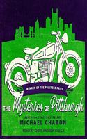 The Mysteries of Pittsburgh Lib/E