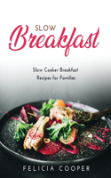 Slow Breakfast