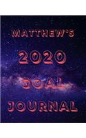 Matthew's 2020 Goal Book: 2020 New Year Planner Goal Journal Gift for Matthew / Notebook / Diary / Unique Greeting Card Alternative