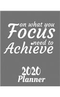 Focus on What You Need to Achieve: 2020 Weekly and Monthly Planner: Grey Color, Jan 1, 2020 to Dec 31, 2020 with Well Thought Out Interior. Suitable as Gift, Present for Adults and Te