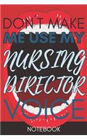 Don't Make Me Use My Nursing Director Voice