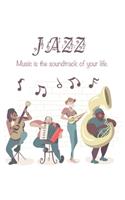 Quote Journal Jazz Music is the soundtrack of your life. Music Sheet Gift
